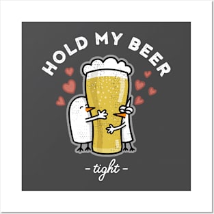Hold my beer Posters and Art